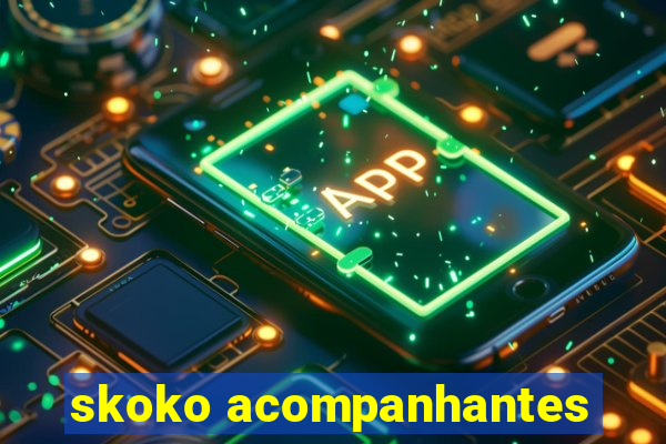 skoko acompanhantes